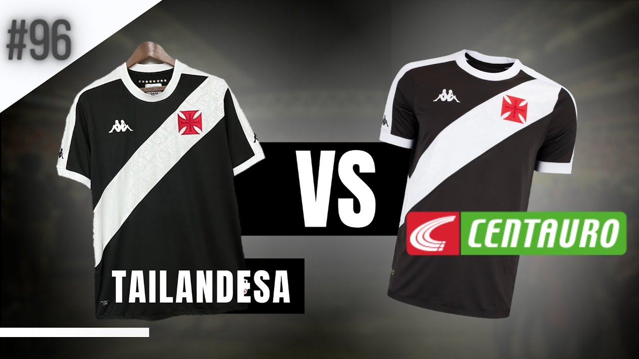 Comparação - Camisa do Vasco - Tailandesa x Original #96