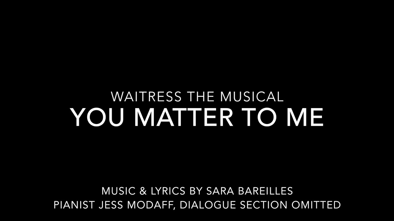 You Matter to Me from Waitress - Piano Accompaniment