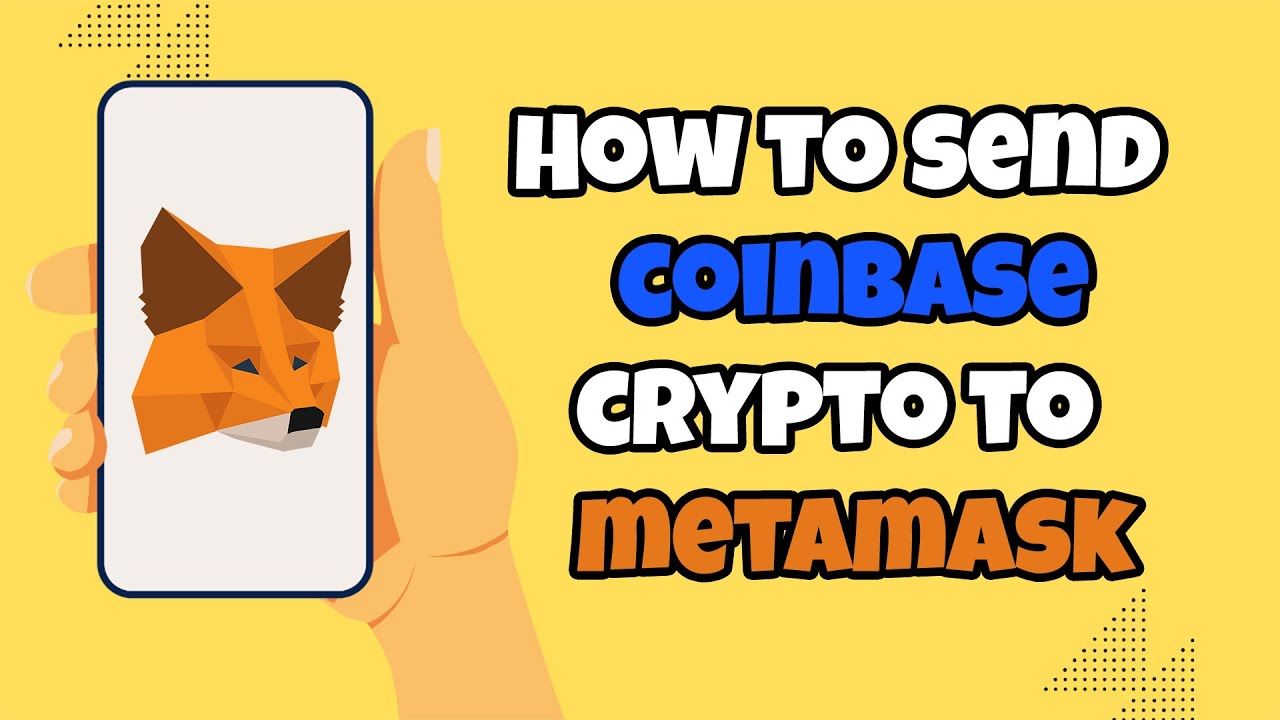 How To Send Coinbase Crypto To MetaMask Wallet [2023]