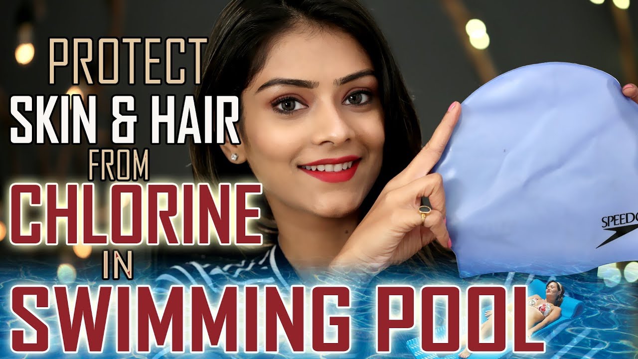 6 Tips To Protect Skin & Hair From Chlorine In Swimming Pool | Skin Hair Care Tips | Foxy Makeup