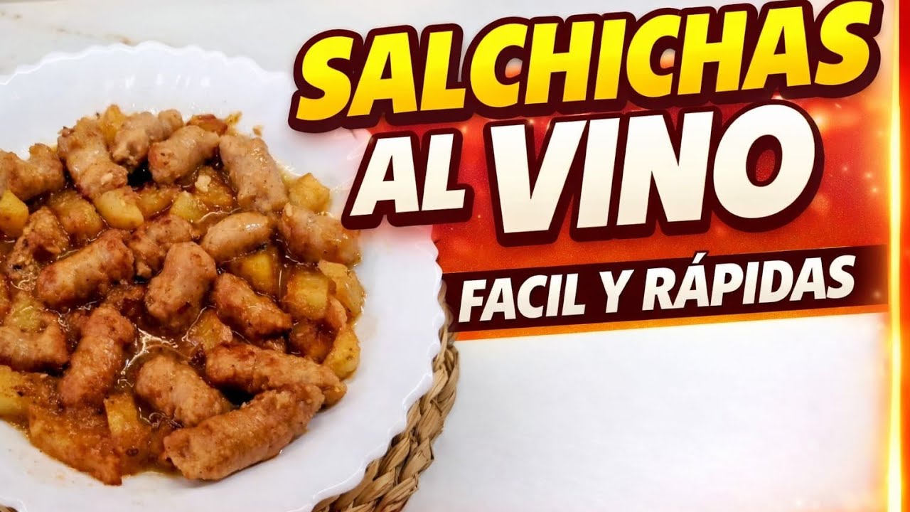 SALCHICHAS AL VINO receta sencilla pero riquísima 