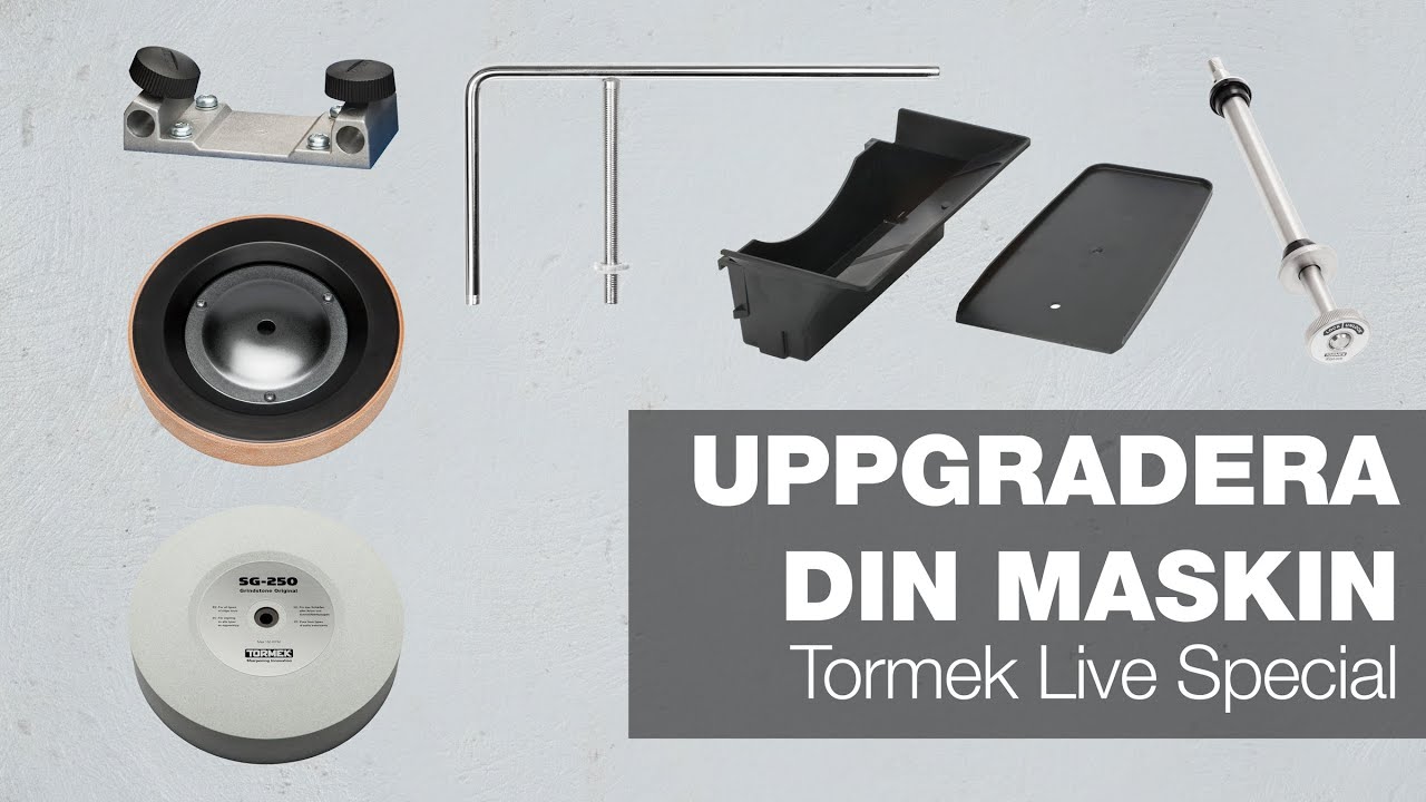 Uppgradera din Tormek | Tormek Live Special
