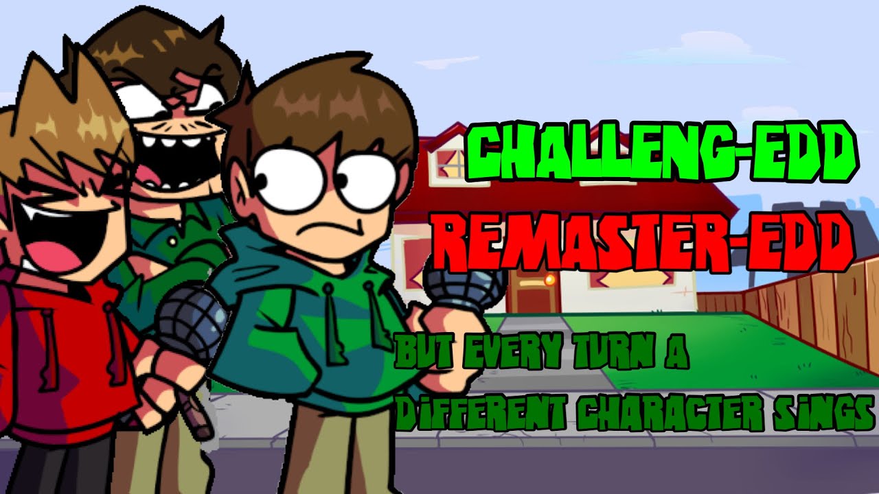 Challeng-Edd But Every Turn A Different Character Sings (REMASTER-EDD)