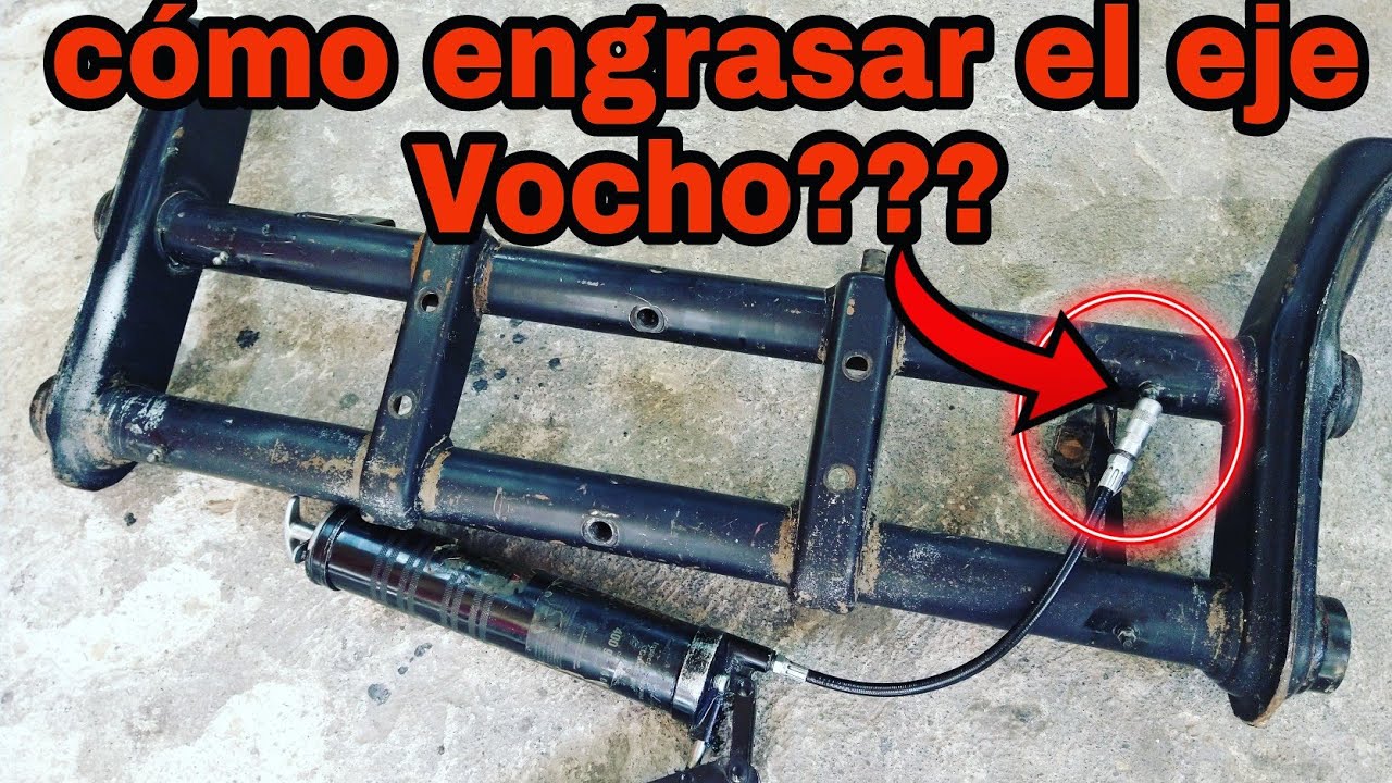 como engrasar el eje de vocho