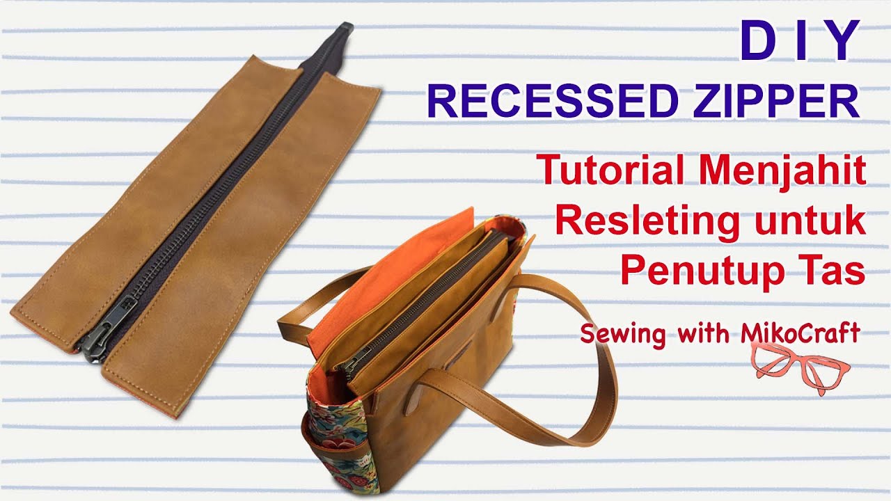 Recessed Zipper Tutorial - Cara menjahit resleting tas - Bag making with Miko Craft