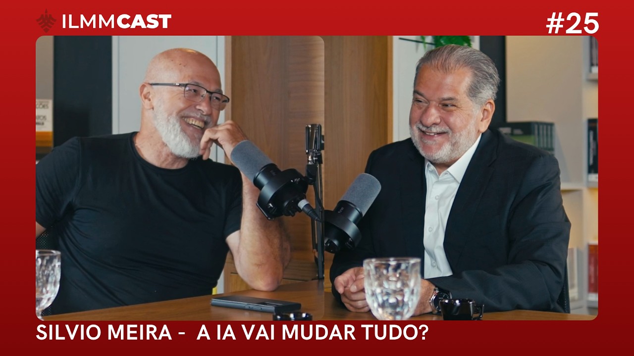 SILVIO MEIRA: A IA vai mudar Direito, Medicina e Neg&oacute;cios | ILMM CAST #25