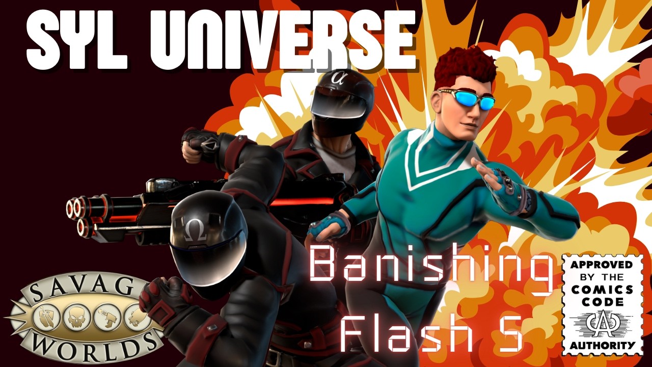 SWADE: SUPERHÉROES // WEST MARCHES // BANISHING FLASH - Nº5 - IDENTIDAD REVELADA