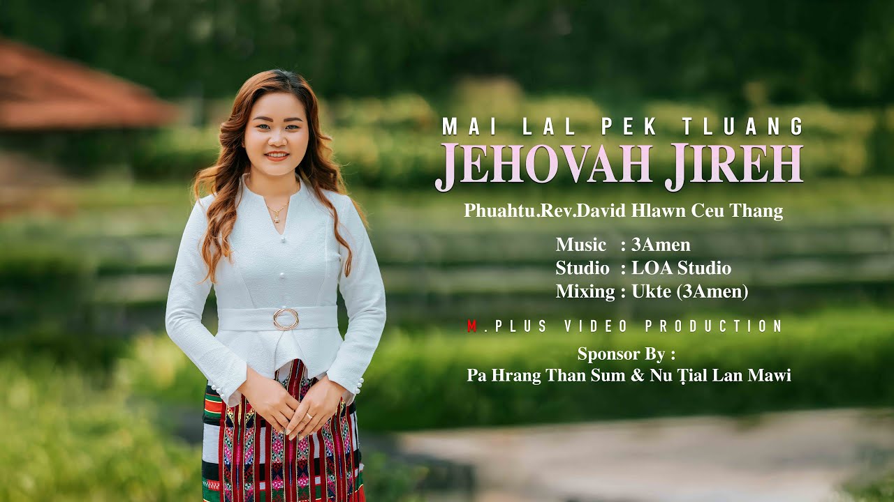 Jehovah Jireh - Mai Lal Pek Tluang
