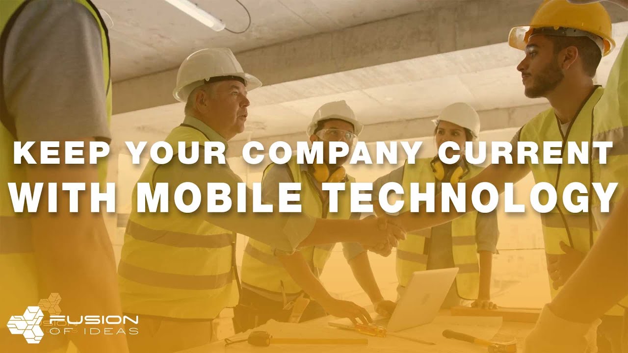 Keep Your Construction Company Current with Mobile Technology
