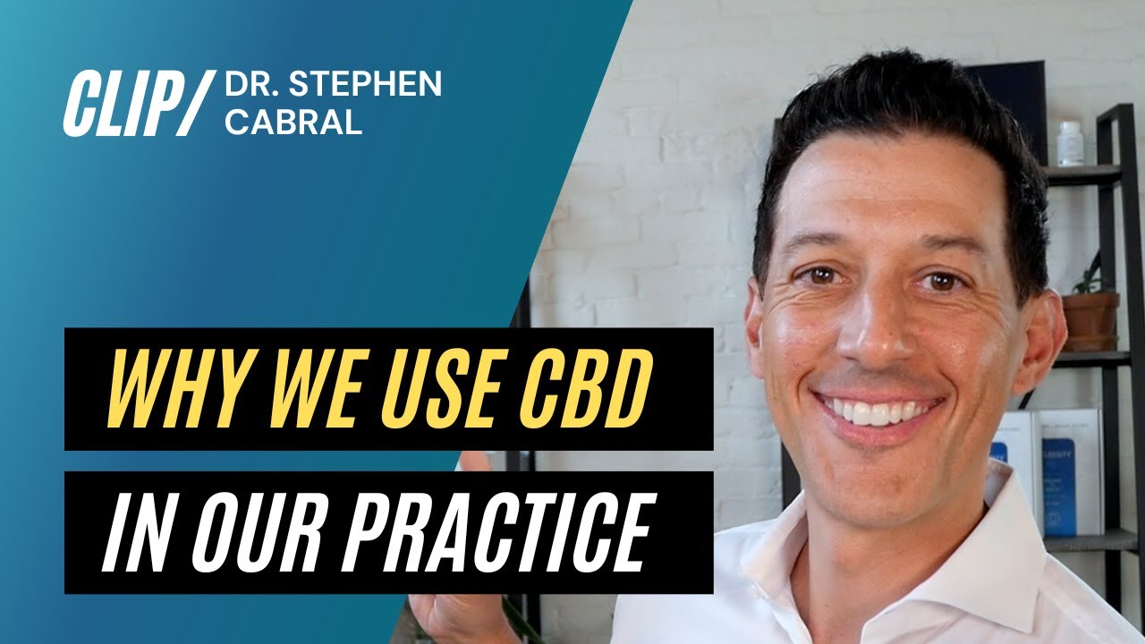 Why We Use CBD In Our Practice