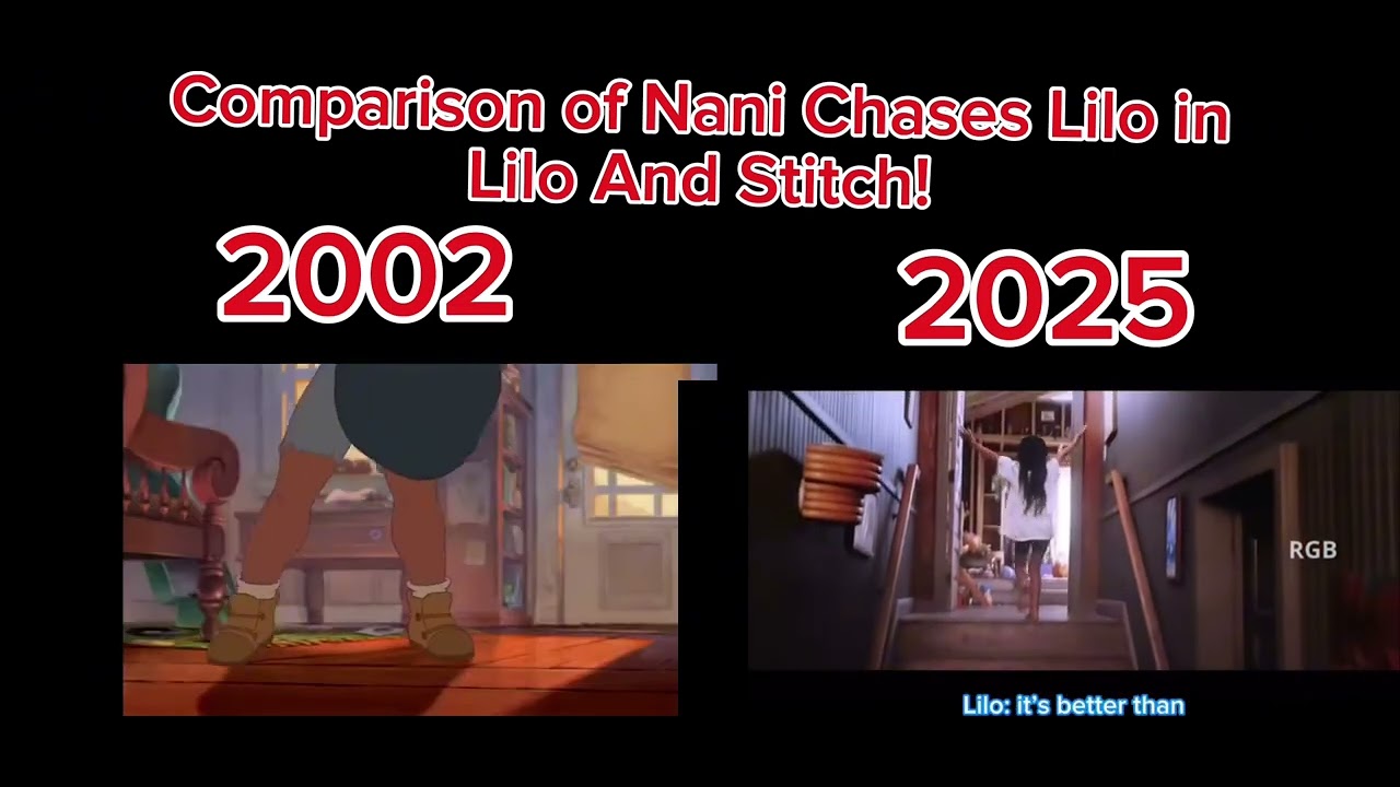 Comparison of Nani Chases Lilo [Lilo and Stitch] 2002 vs 2025