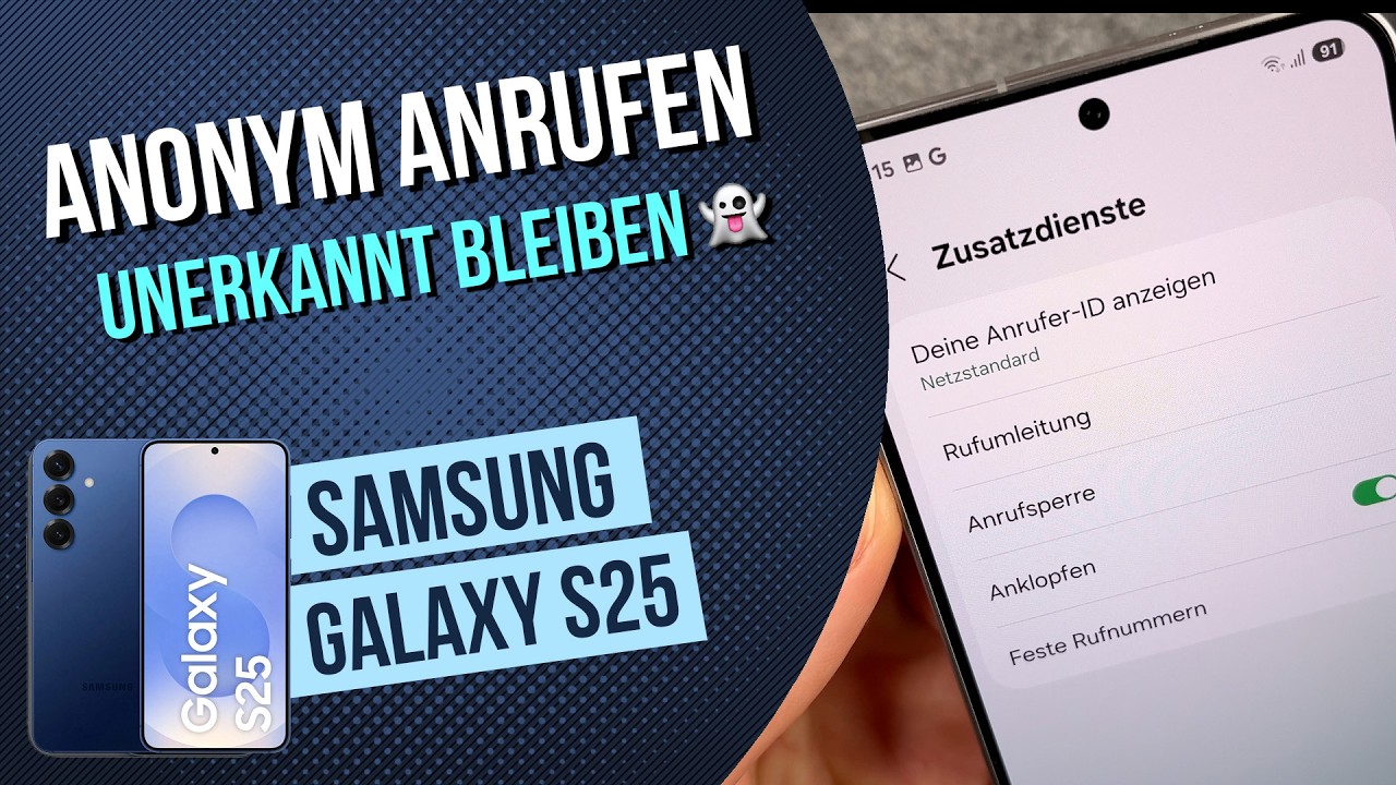 Samsung Galaxy S25 Anonym anrufen
