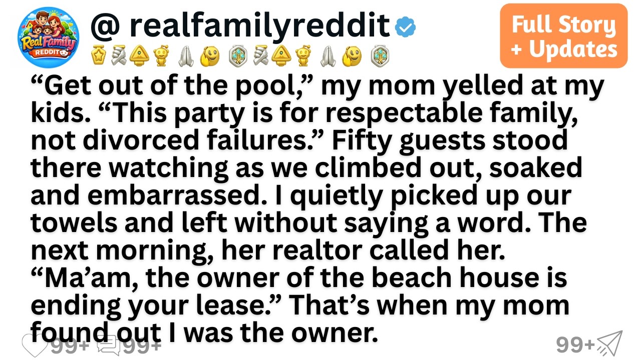 “Get out of the pool,” my mom yelled at my kids. “This party is for respectable family, not divor...