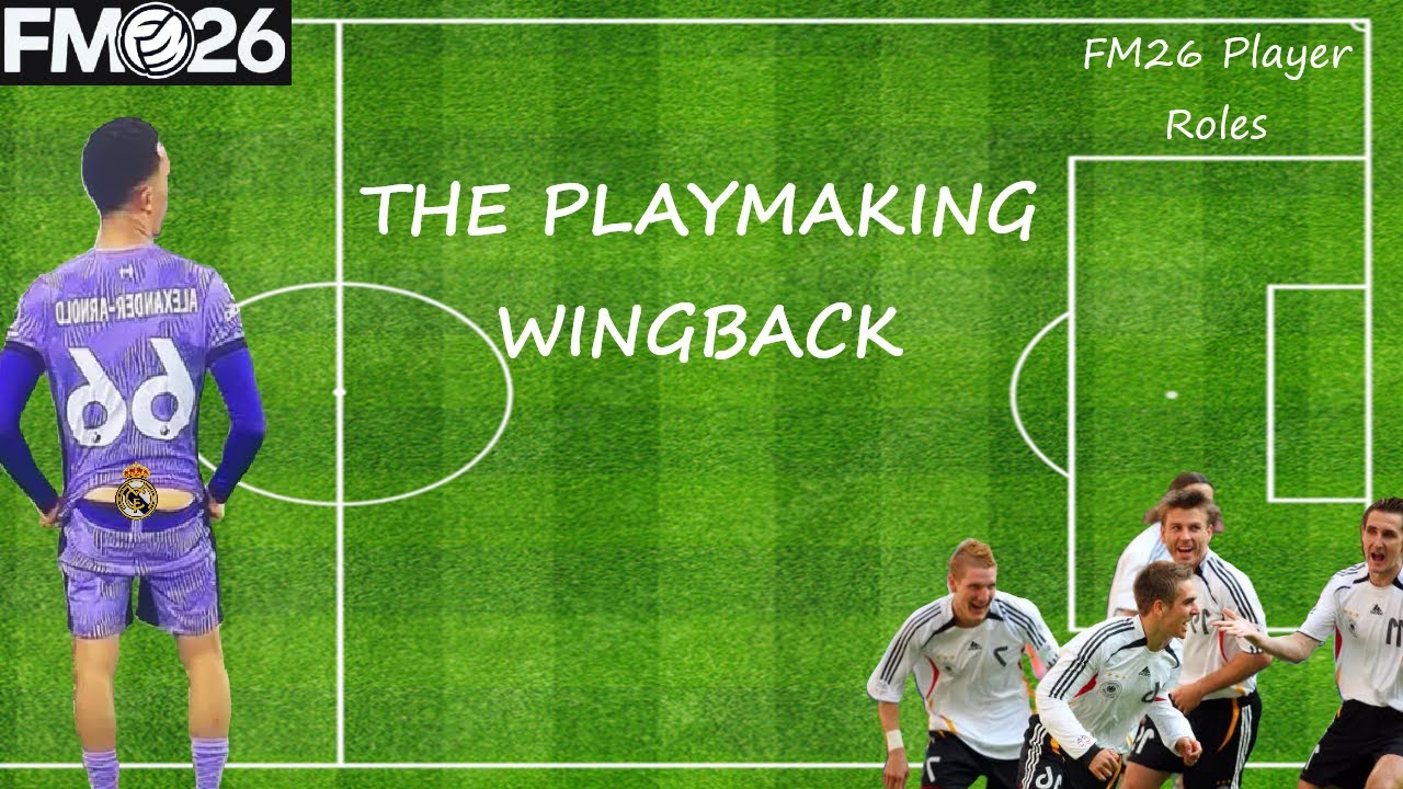 FM26 Player Roles - The Playmaking Wingback (PWB) | BONUS: Creating a PWB without using the Role!?