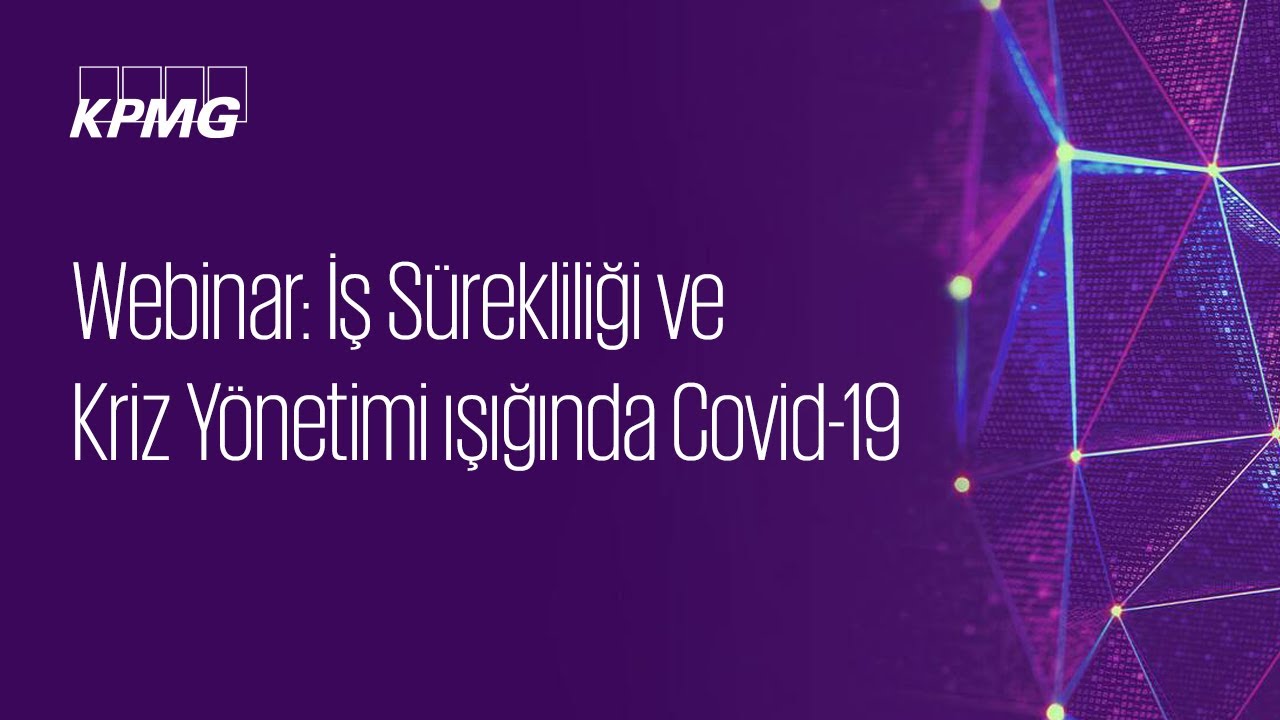 Webinar: Kriz Yönetiminde İş Sürekliliği, Teknoloji ve Güvenlik - Servet Gözel