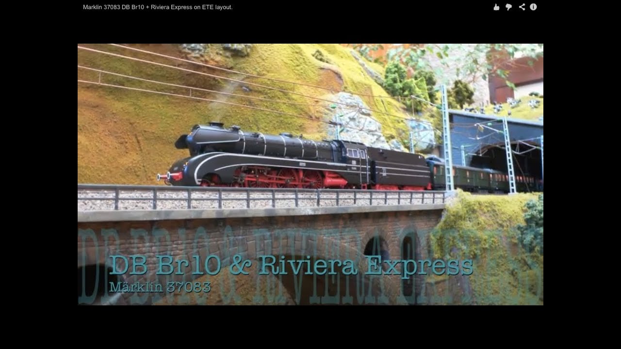Marklin 37083 DB Br10 & Riviera Express on ETE layout.
