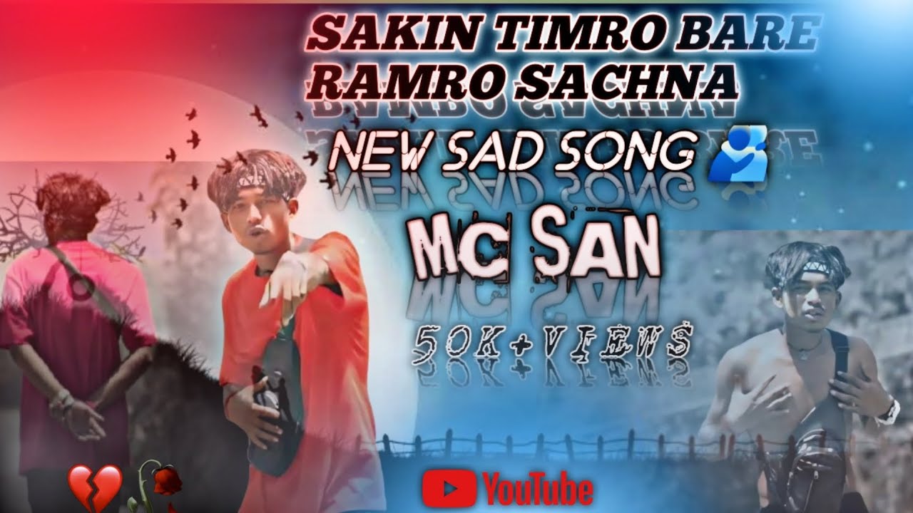 SAKIN TIMRO BARE RAMRO SACHNA|💔. #mcson #viralvideo