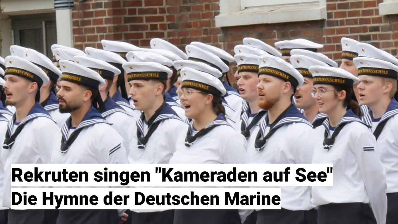 Was für eine Perle: Kameraden auf See - Rekruten singen die Hymne der Deutschen Marine -Gelöbnis MOS