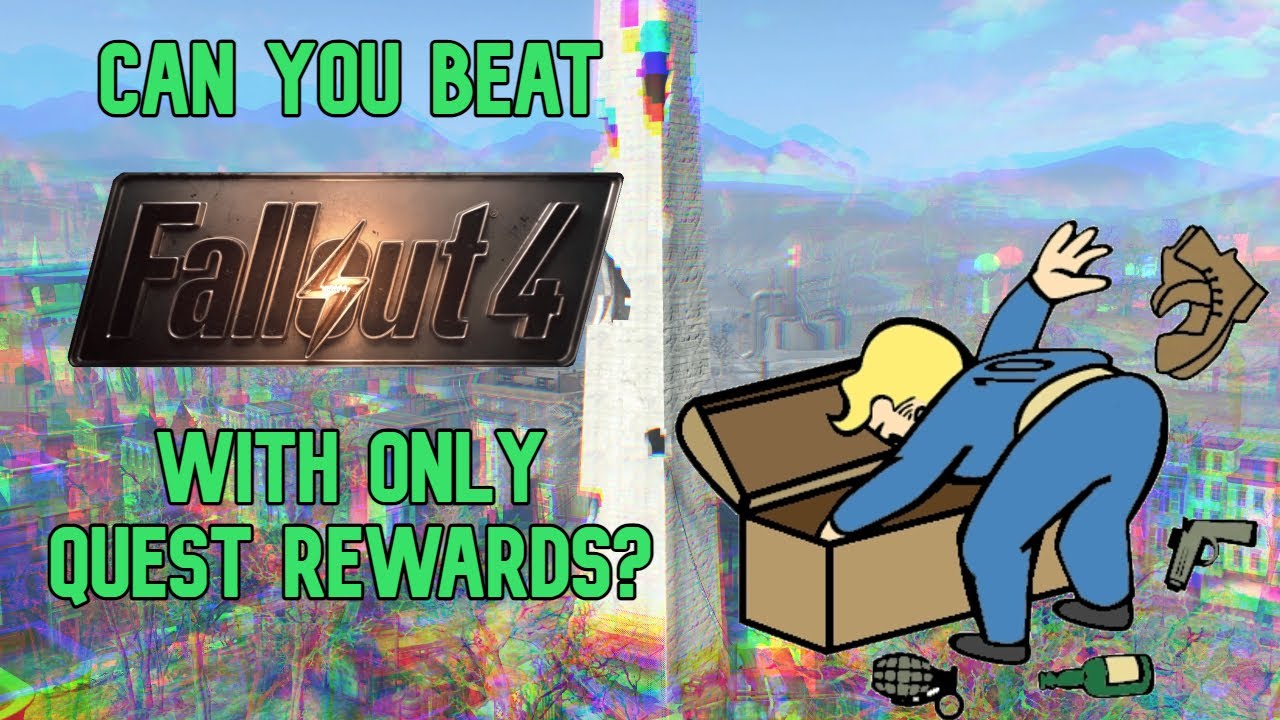 Можно ли пройти Fallout 4, используя только награды за квесты?