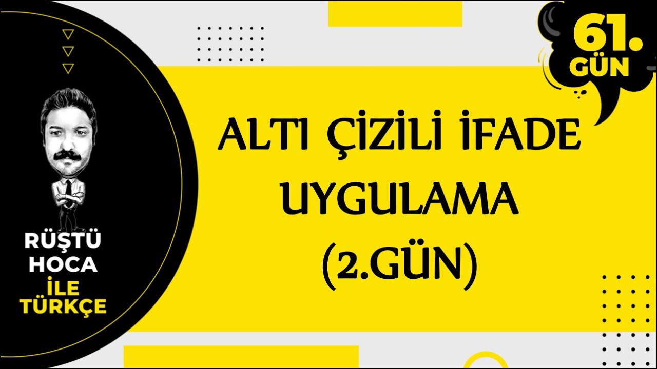 Altı Çizili İfade | UYGULAMA | 80 Günde Türkçe Kampı 61.Gün | RÜŞTÜ HOCA
