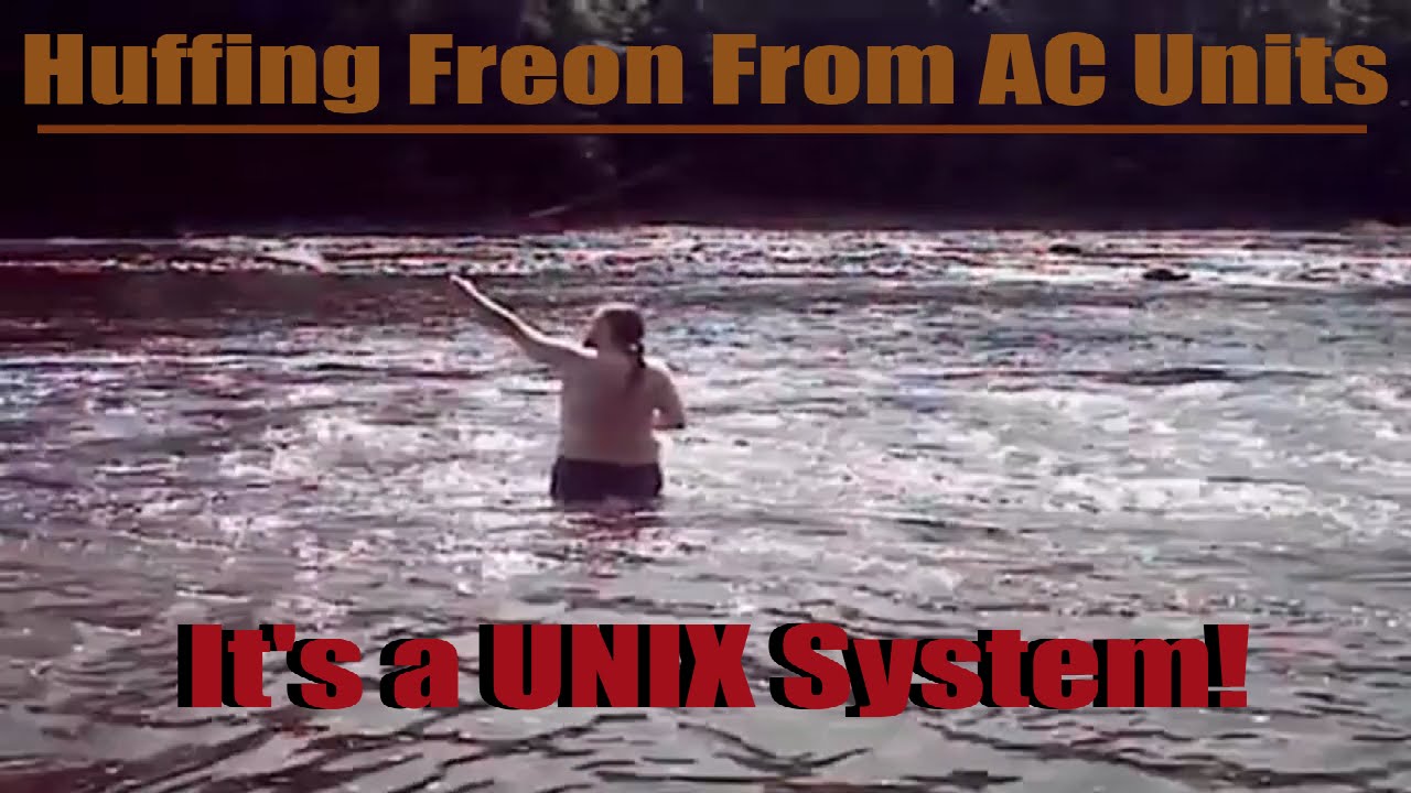 Huffing Freon From AC Units - It's a UNIX System! (2016) [Music Video]