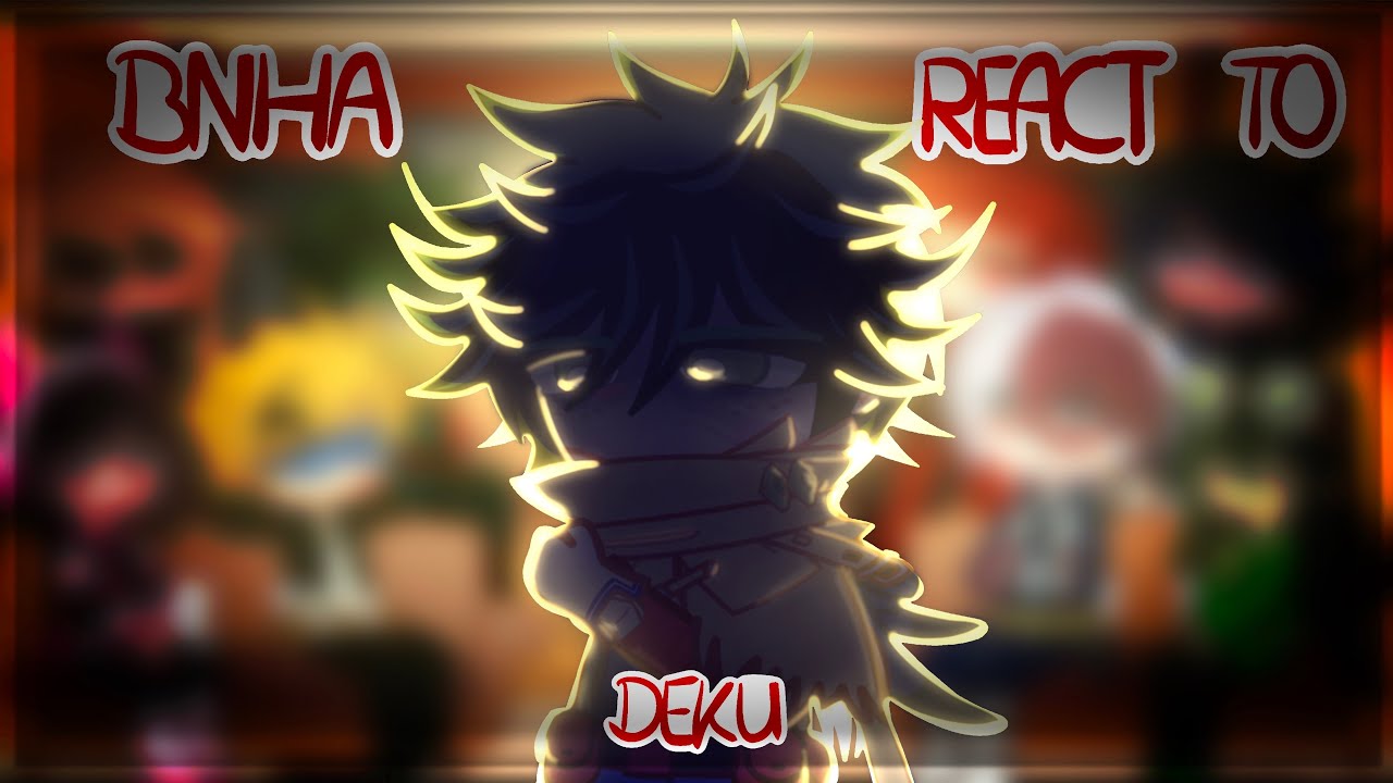 [ BNHA react to Deku+the Future ] | GCRV | [ Part 1/? ] | by Itz Snow | [ Season 6+Manga Spoilers ]
