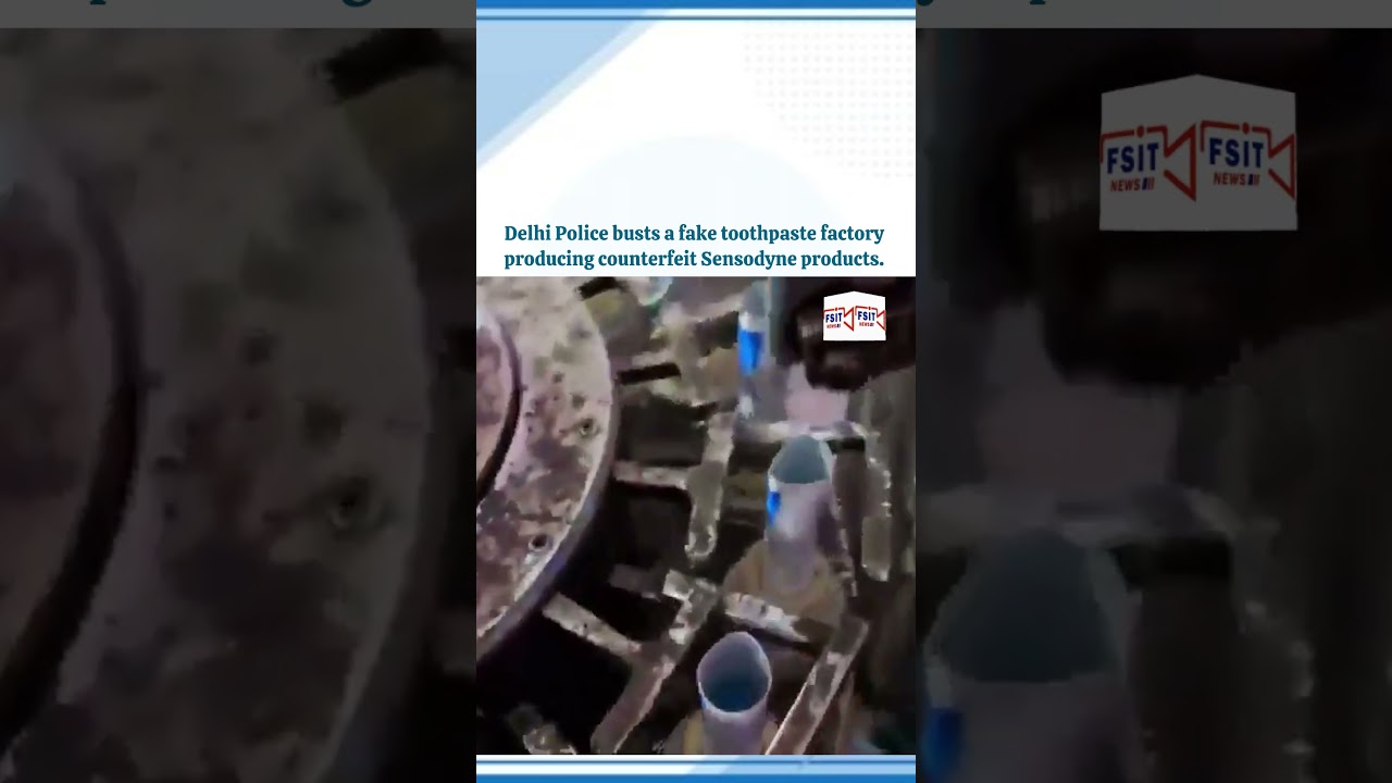 Delhi Police busts a fake toothpaste factory producing counterfeit Sensodyne products.