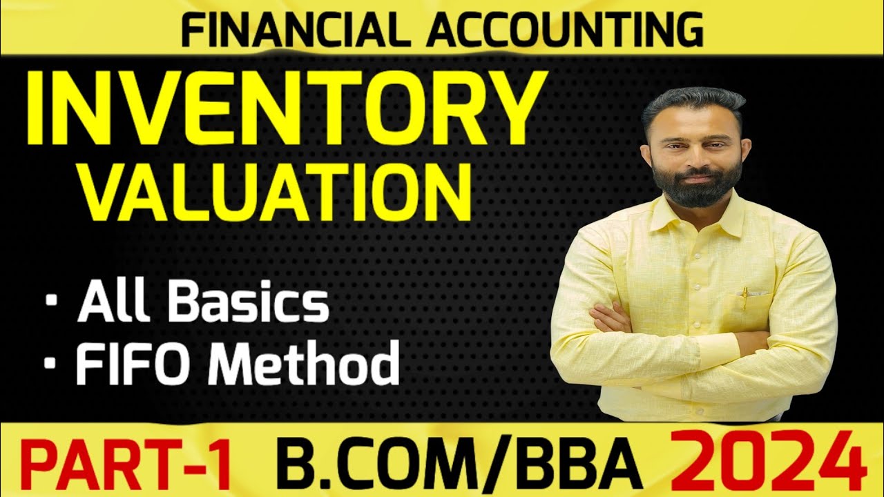 Inventory Valuation | All Basics | FIFO Method  | B.Com 1st Year | Semester -1| Part-1