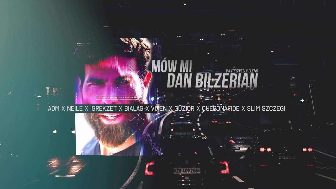 ADM x Neile x Igrekzet x Białas x Vixen x Guzior x Quebo x Slim Szczegi - MÓW MI DAN BILZERIAN blend