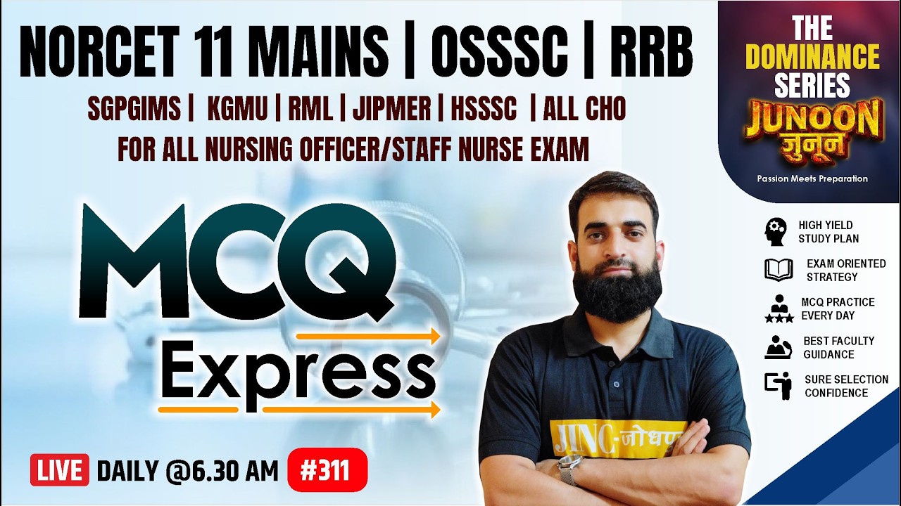 👉 NORCET 11 MAINS  | RRB | OSSSC |  SGPGIMS | Govt Nursing Exams | MCQ CLASS #311 #mifthai sir