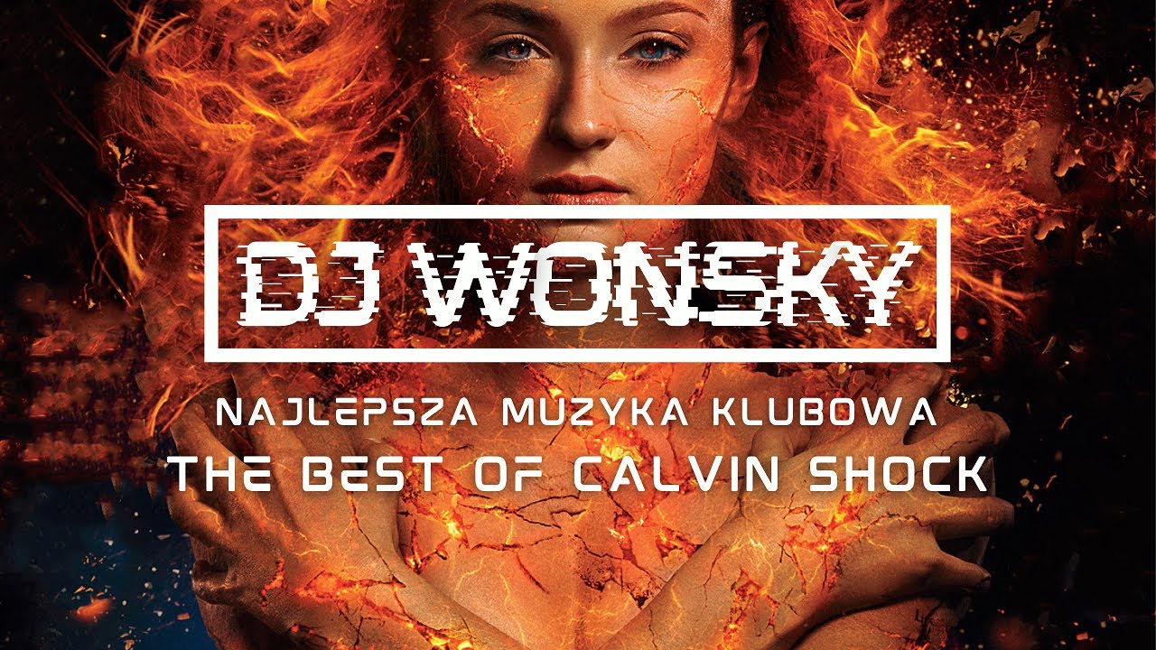 🔥💙 THE BEST OF CALVIN SHOCK 💙🔥 NAJLEPSZA MUZYKA KLUBOWA 💣💥OGIEŃ W SZOPIE 💥💣 LIPIEC 2023 ✈️ DJ WONSKY