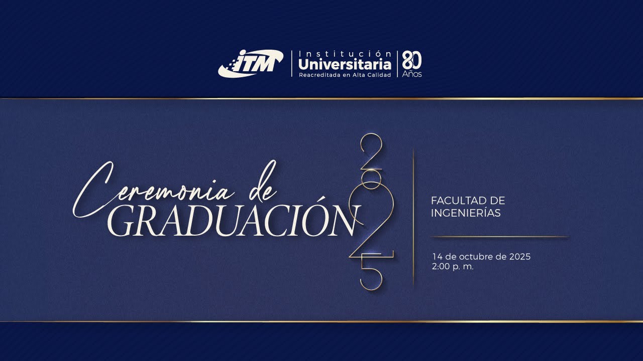 Ceremonias de grados 2025-2 Facultad de Ingenierías