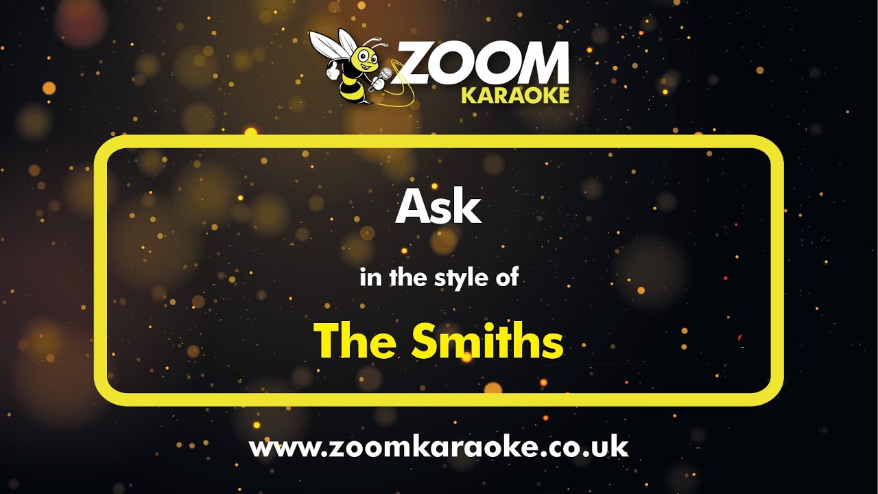 The Smiths - Ask - Karaoke Version from Zoom Karaoke