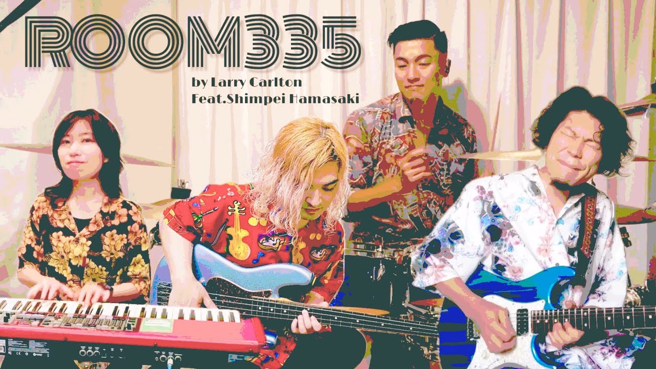 「Room335 / Larry Carlton」feat.濱崎新平(Gt)