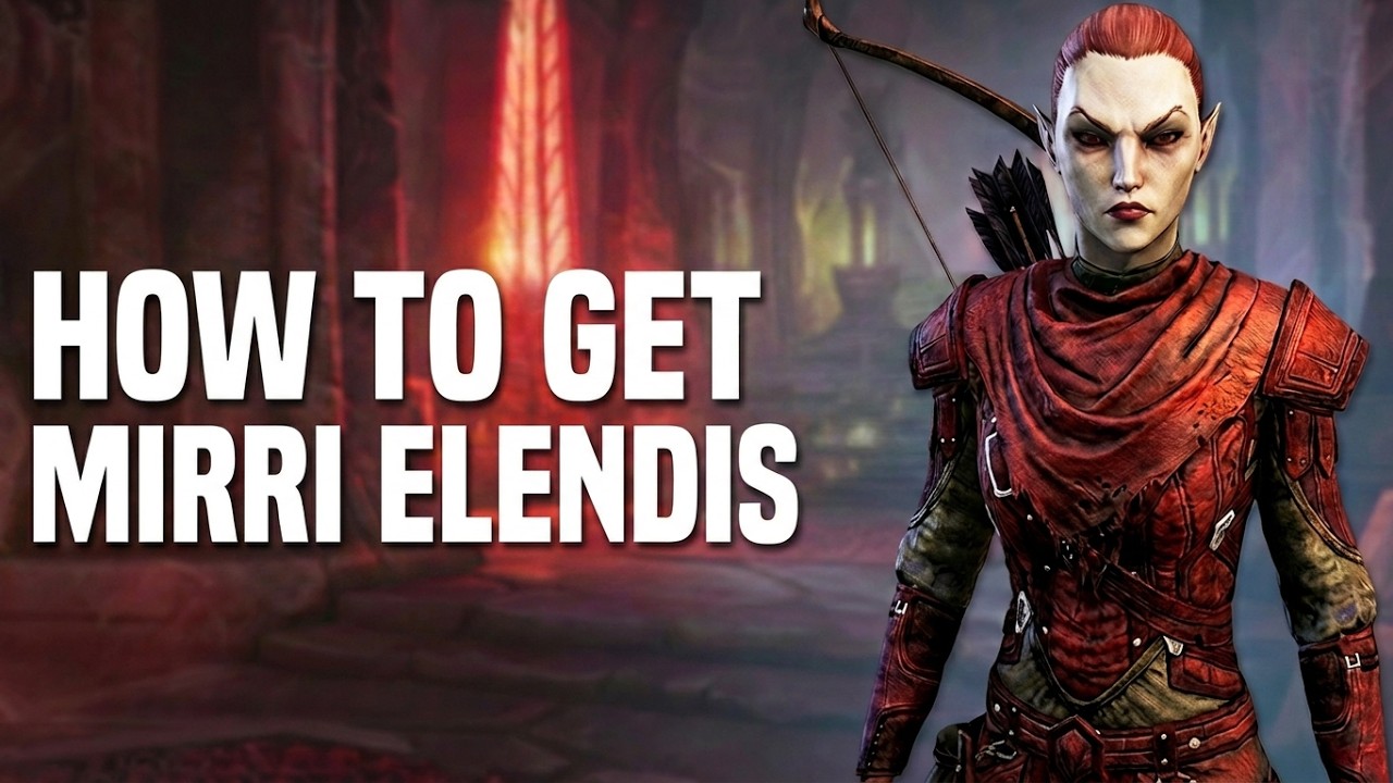 How To Get Mirri Elendis! | ESO