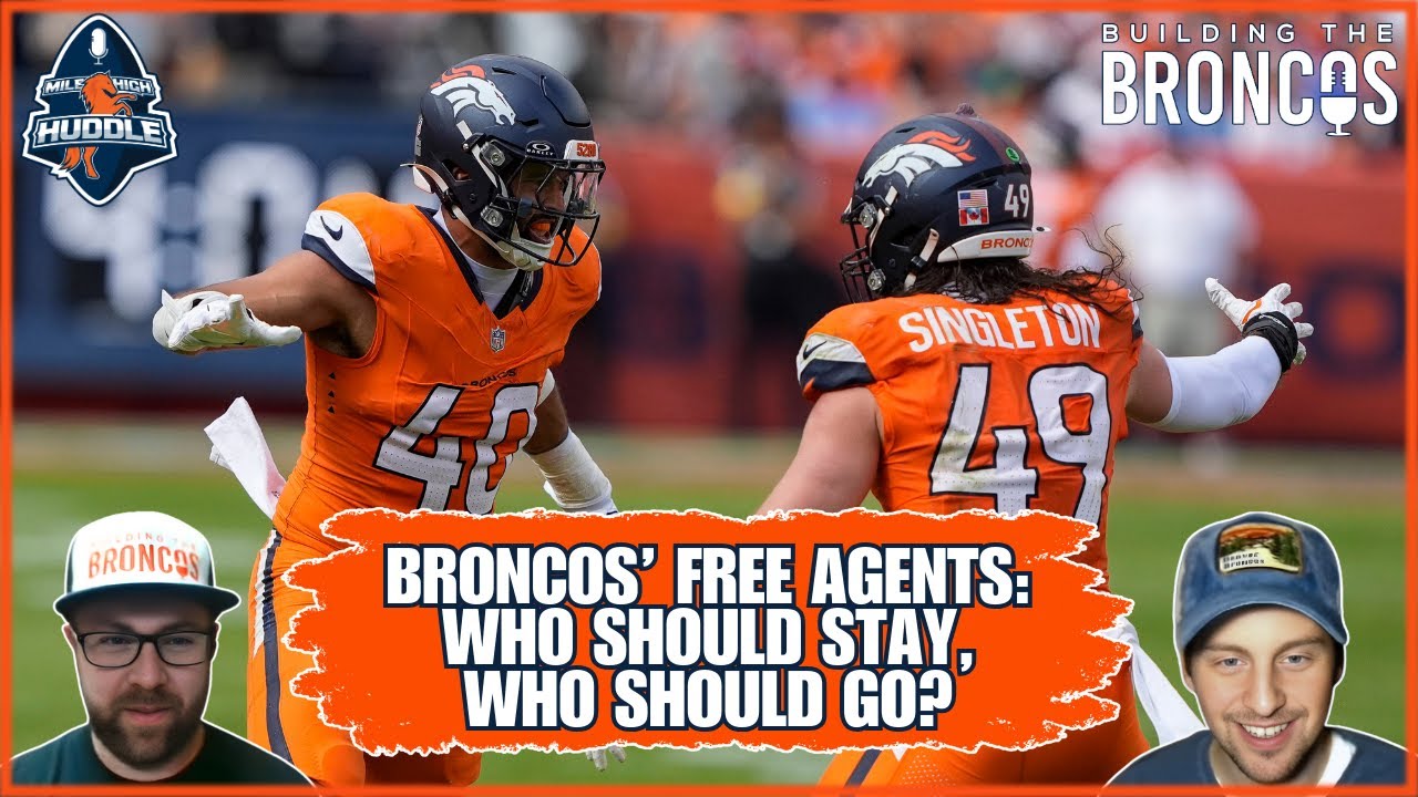 Broncos' 2026 Free Agents: Who Stays, Who Goes? | Building The Broncos