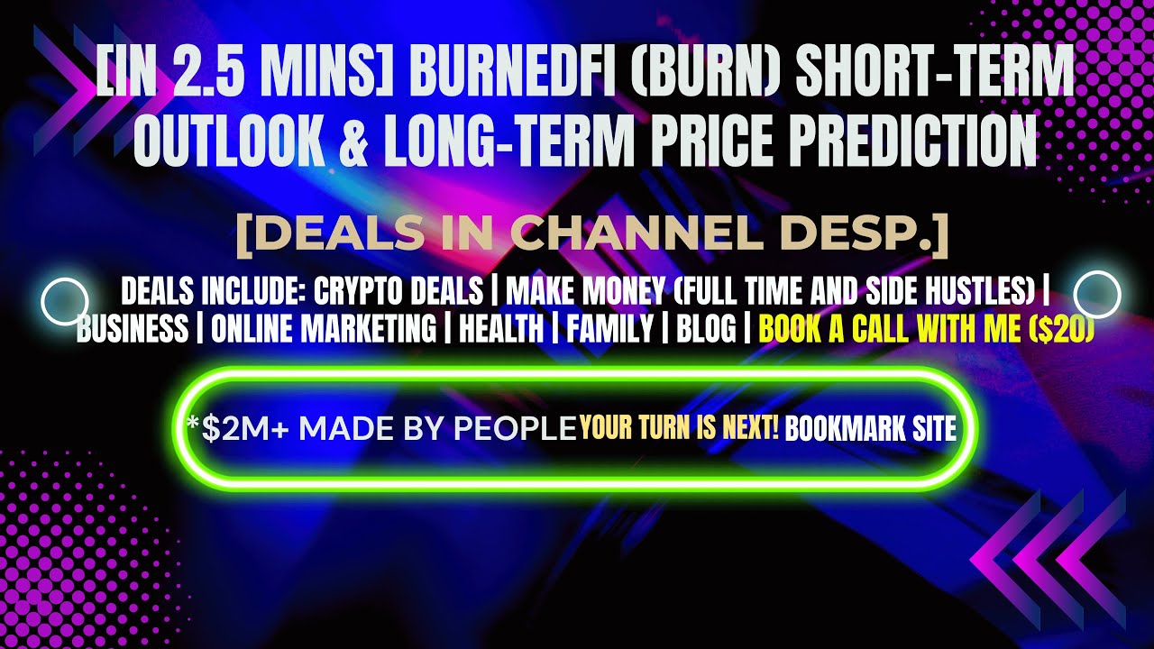 [In 2.5 mins] BurnedFi (BURN) Short-Term Outlook & Long-Term Price Prediction[Crypto Deals In Desp.]