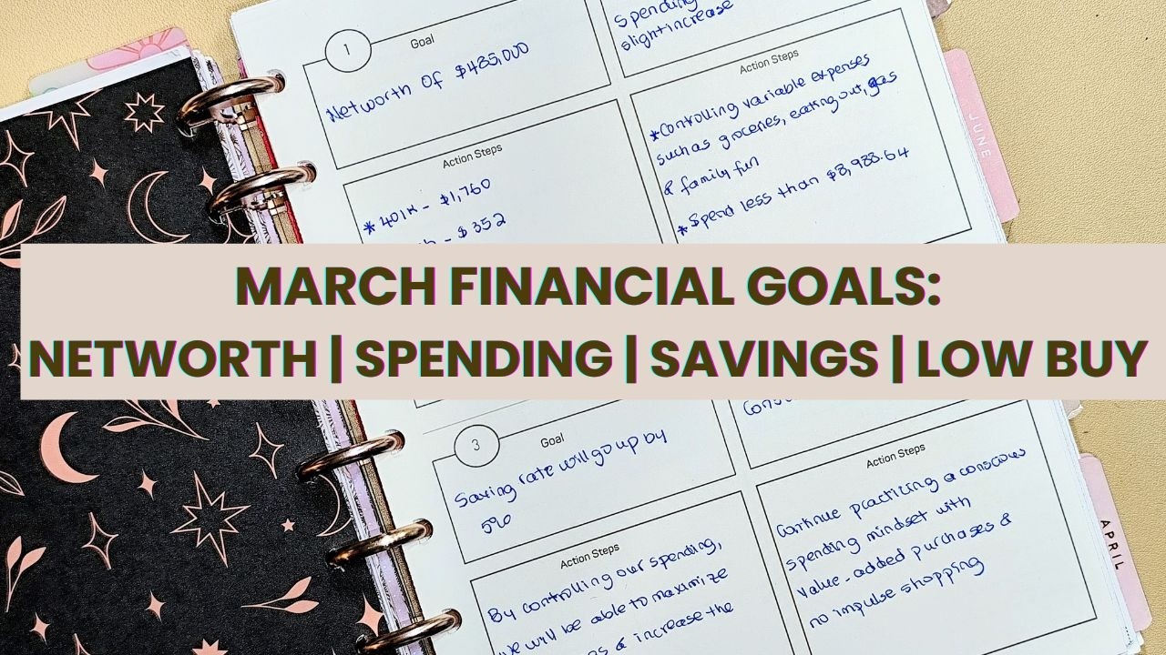 GOAL PLAN WITH ME - MARCH 2026: NETWORTH | SPENDING | SAVINGS | LOW BUY