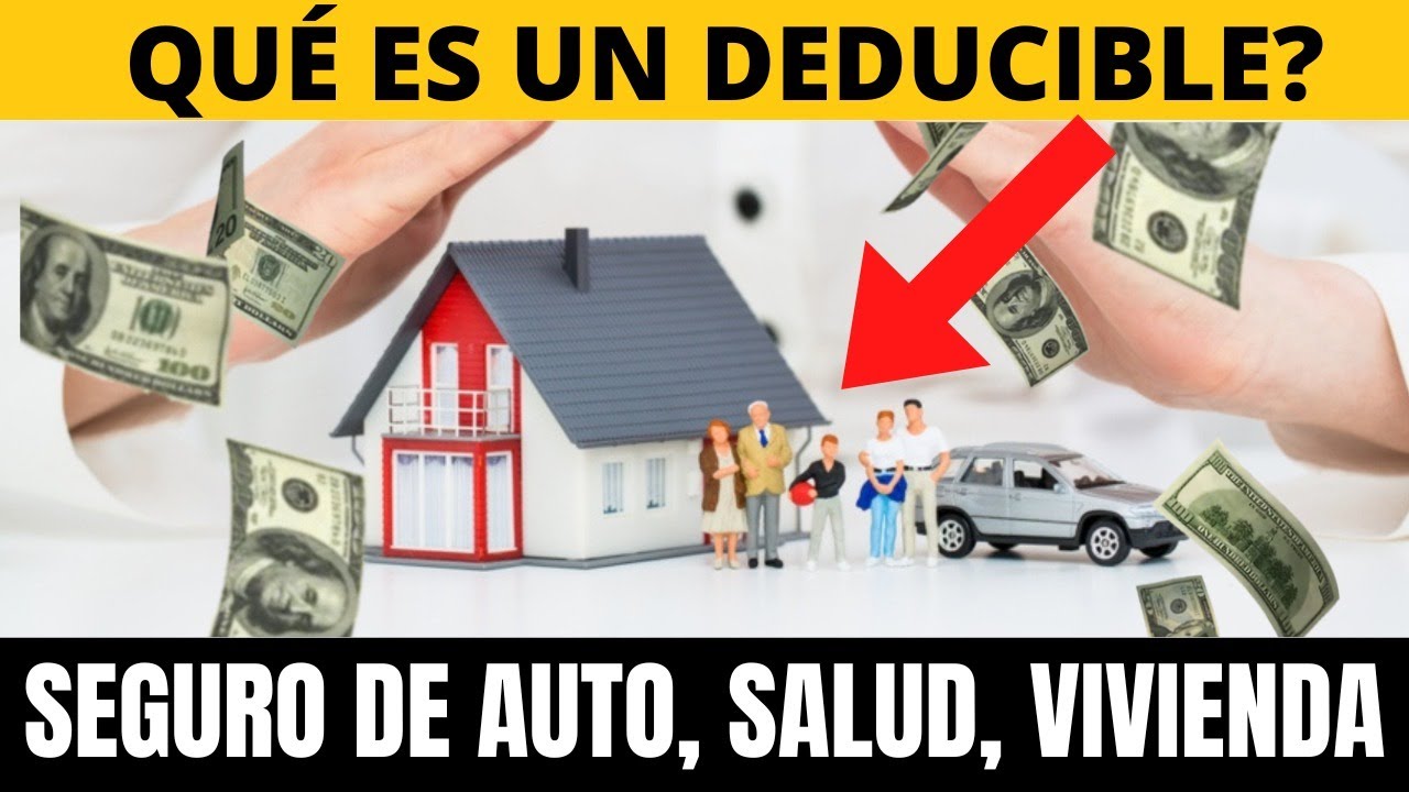 Que es un deducible, seguro de auto, salud, vivienda | Howard Melgar