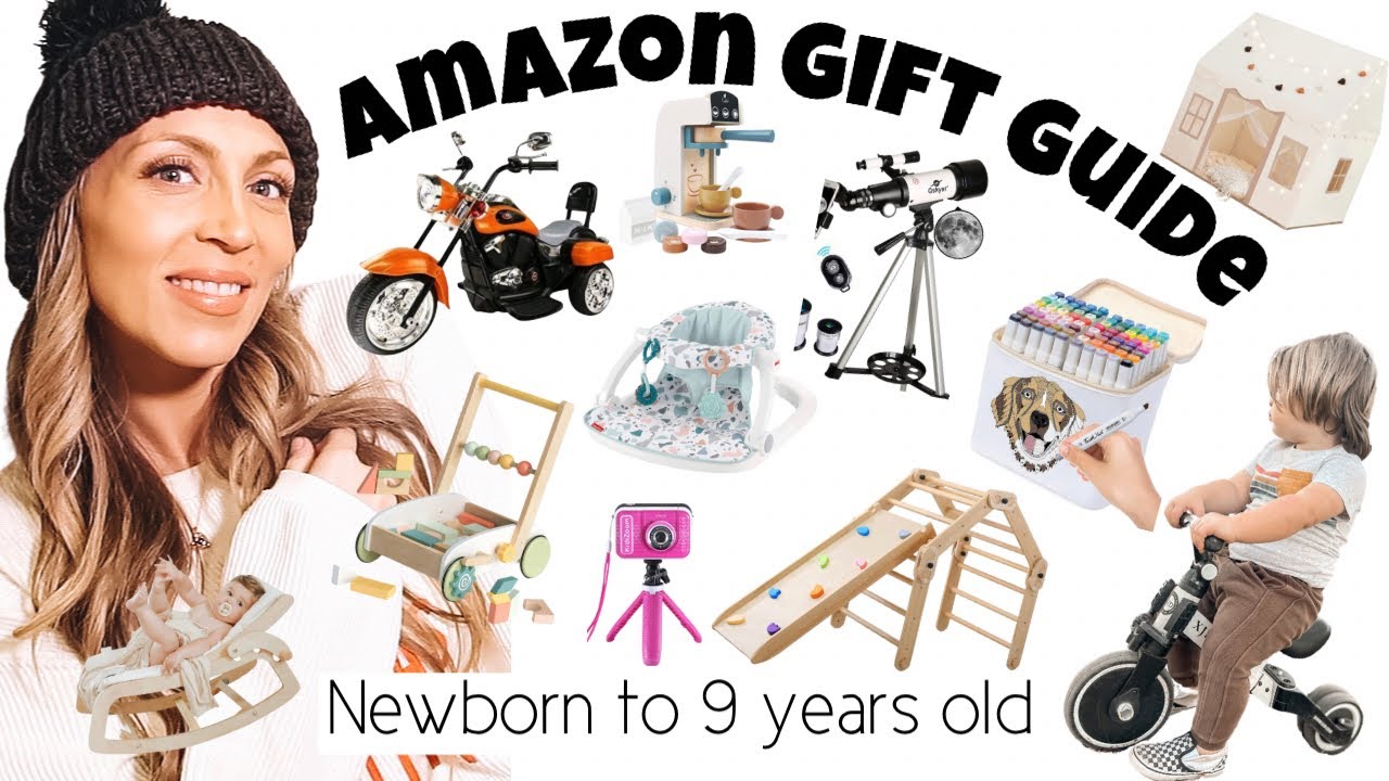 Amazon Gift Ideas for Newborn to 9 years old 2022