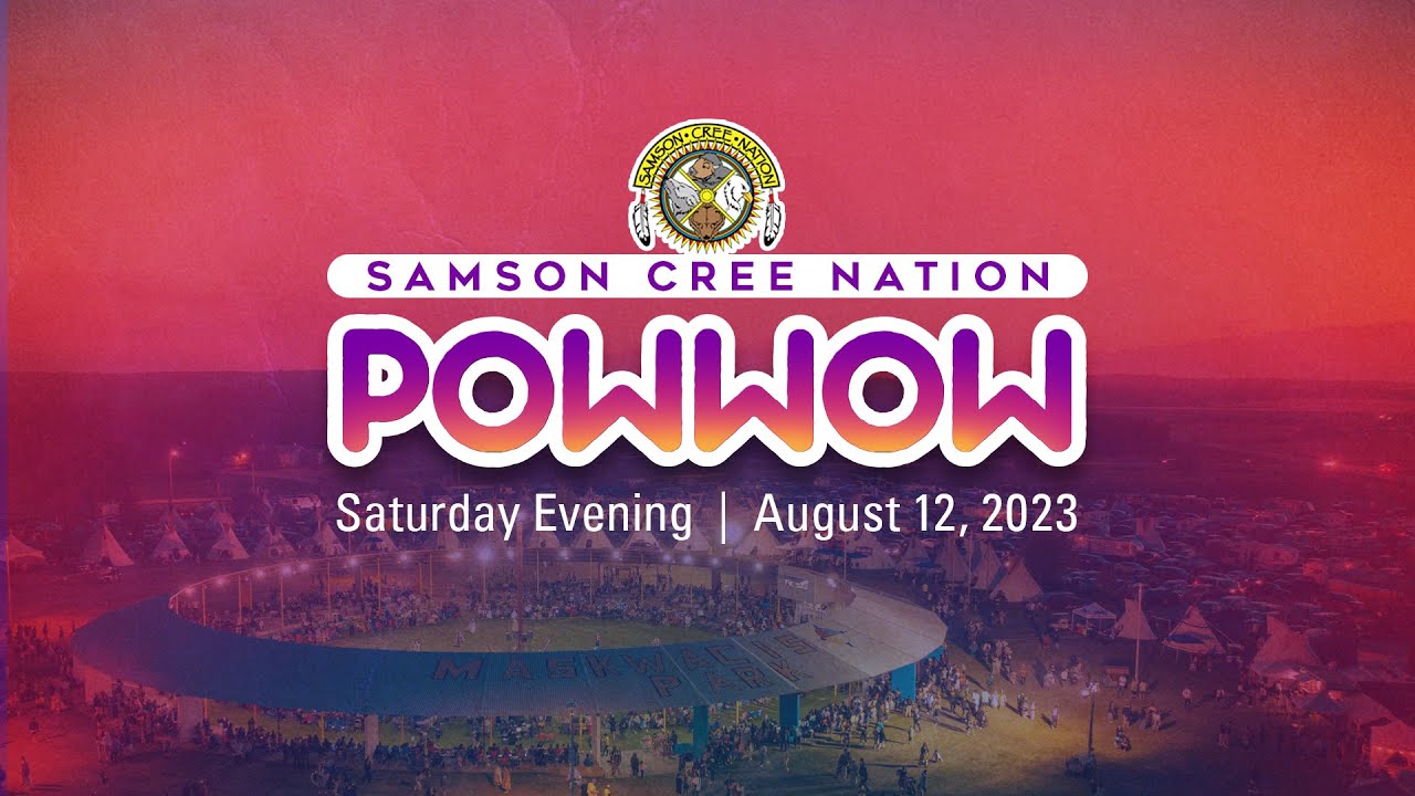 2023 Samson Cree Nation Powwow - Saturday Evening August 12, 2023