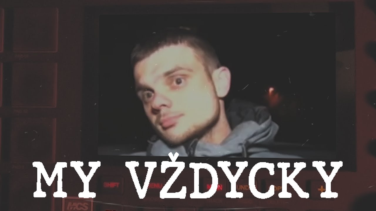 Dame ft. Ty Nikdy - My Vždycky