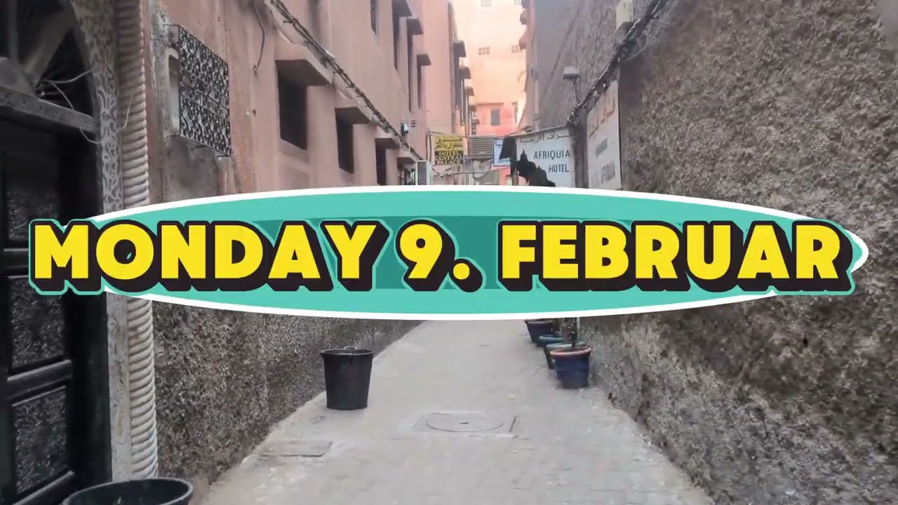 In Marrakesch mit mehr an unterwegs Montag 9. Februar 