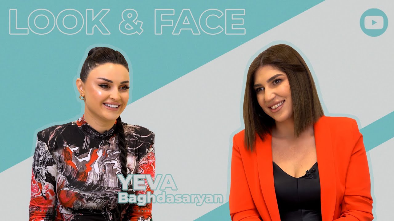 Look&Face | 1 տարի է՝գաղտնի ամուսնացել եմ,սիրելիս ԱՄՆ-ից է,շուտով ես էլ կտեղափոխվեմ. Եվա Բաղդասարյան