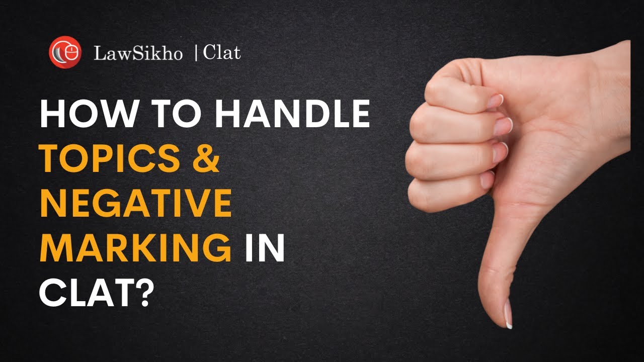 How to handle topics & negative marking in CLAT?