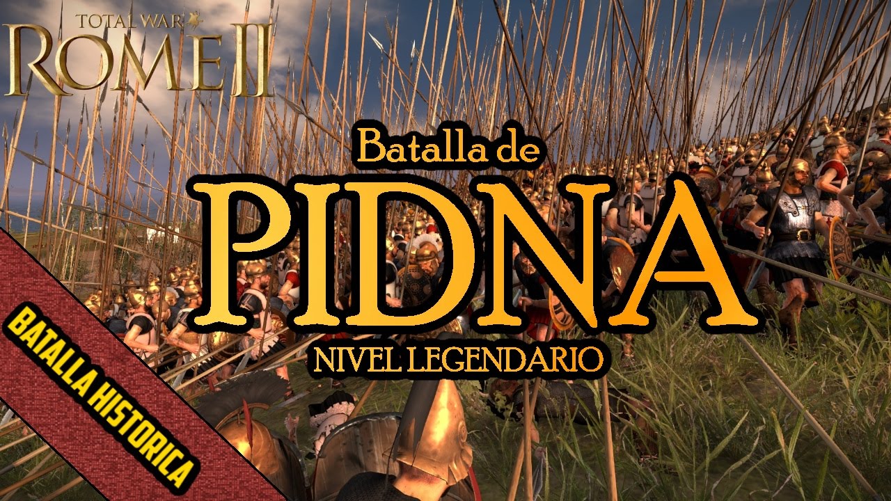 Total War: Rome 2 | Batalla Hist&oacute;rica de Pidna.