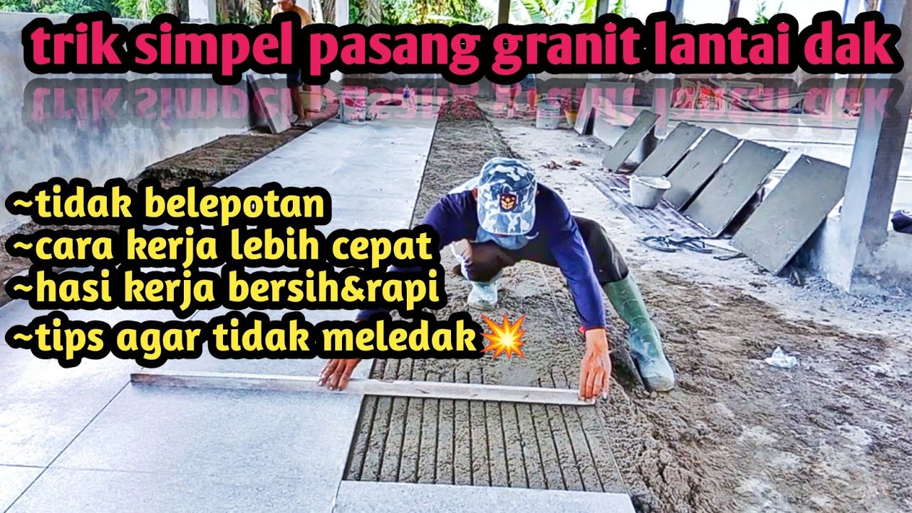 cara pasang granit lantai dak 60x60 @chanel tukang
