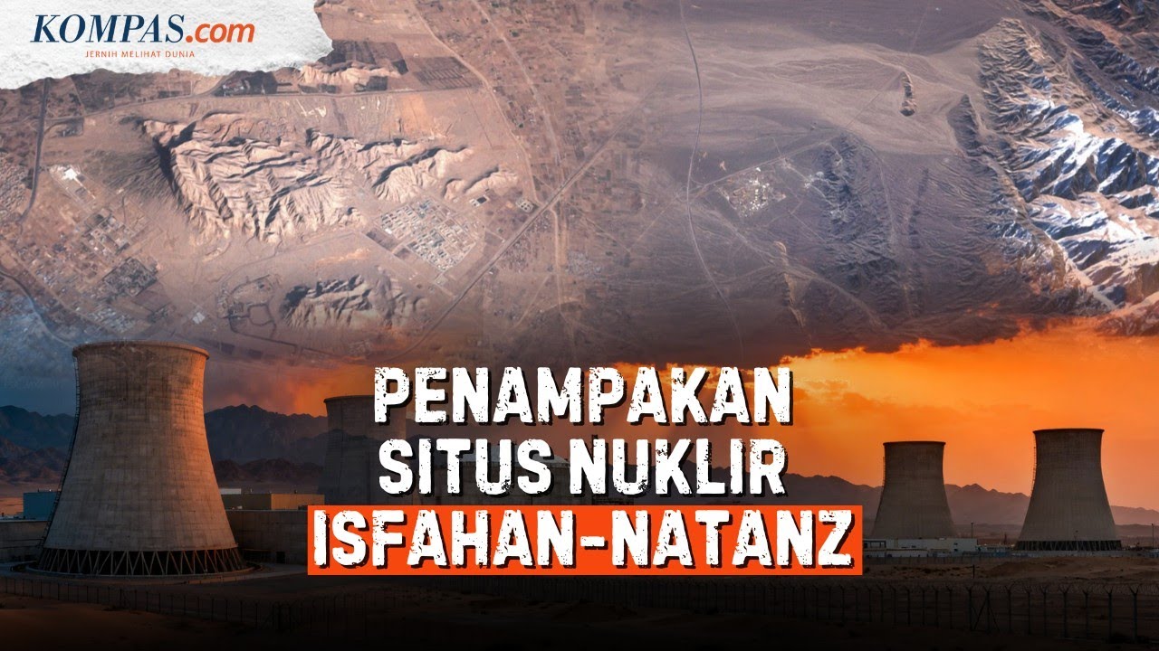 Kondisi Terkini Situs Nuklir Iran di Isfahan dan Natanz