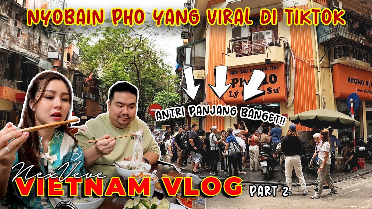 NYOBAIN PHO VIRAL YANG DAPET MICHELIN AWARD | VIETNAM TRIP #2