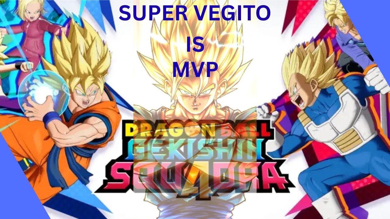 Super Vegito is amazing!!!! | Dragon Ball Gekishin Squadra (steam version)